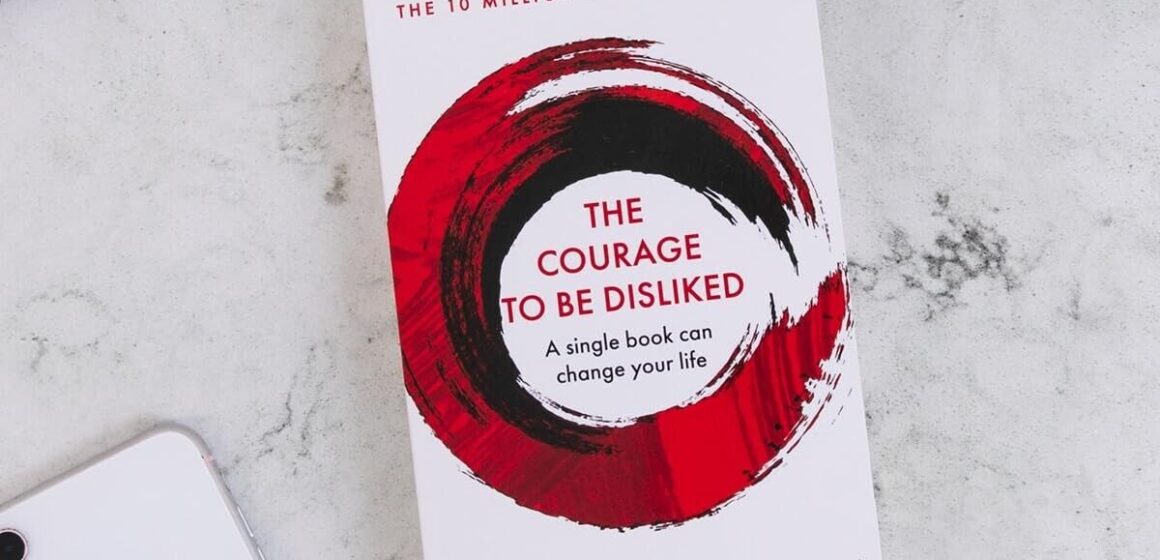 Break Free From People Pleasing: The Courage to be Disliked