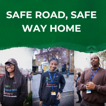 Keeping Our Young People Safe: Lambeth’s “Safe Road, Safe Way Home” Campaign
