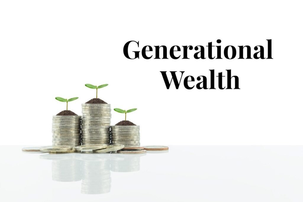 How to build generational wealth UK